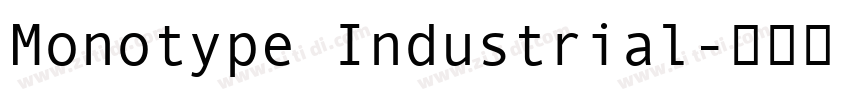 Monotype Industrial字体转换 Monotype Industrial字体转换